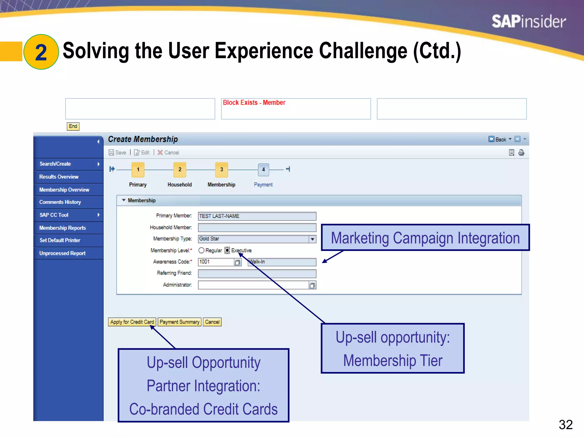 32
#2: Solving the User Experience Challenge (Ctd.)
Marketing Campaign Integration
Up-sell Opportunity
Partner Integration:
Co-branded Credit Cards
Up-sell opportunity:
Membership Tier
2
 