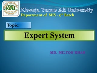 MD. MILTON KHAN
Department of MIS - 5th Batch
 
