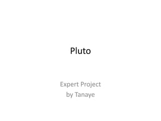 Pluto
Expert Project
by Tanaye
 