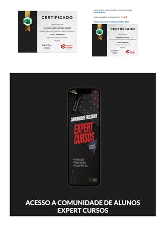 ACESSO A COMUNIDADE DE ALUNOS
EXPERT CURSOS
 
