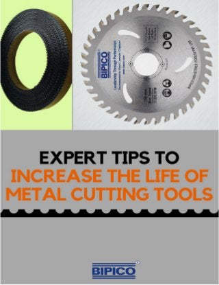 Expert Tips To Increase The Life Of Metal Cutting Tools
 
