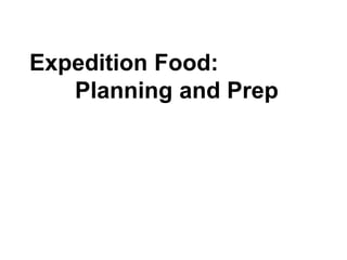 Expedition Food: Planning and Prep 