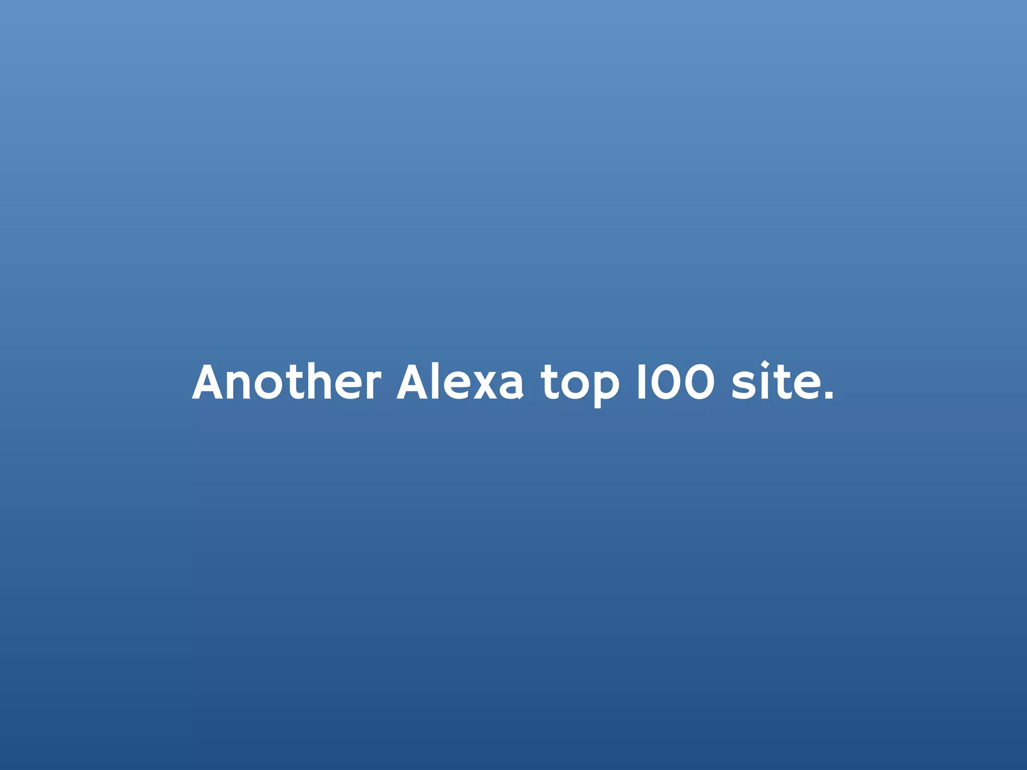 Another Alexa top 100 site.
 