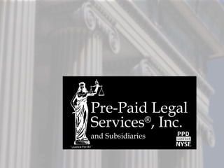 Pre-Paid Legal Services ® , Inc. and Subsidiaries 