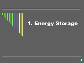 1. Energy Storage 
