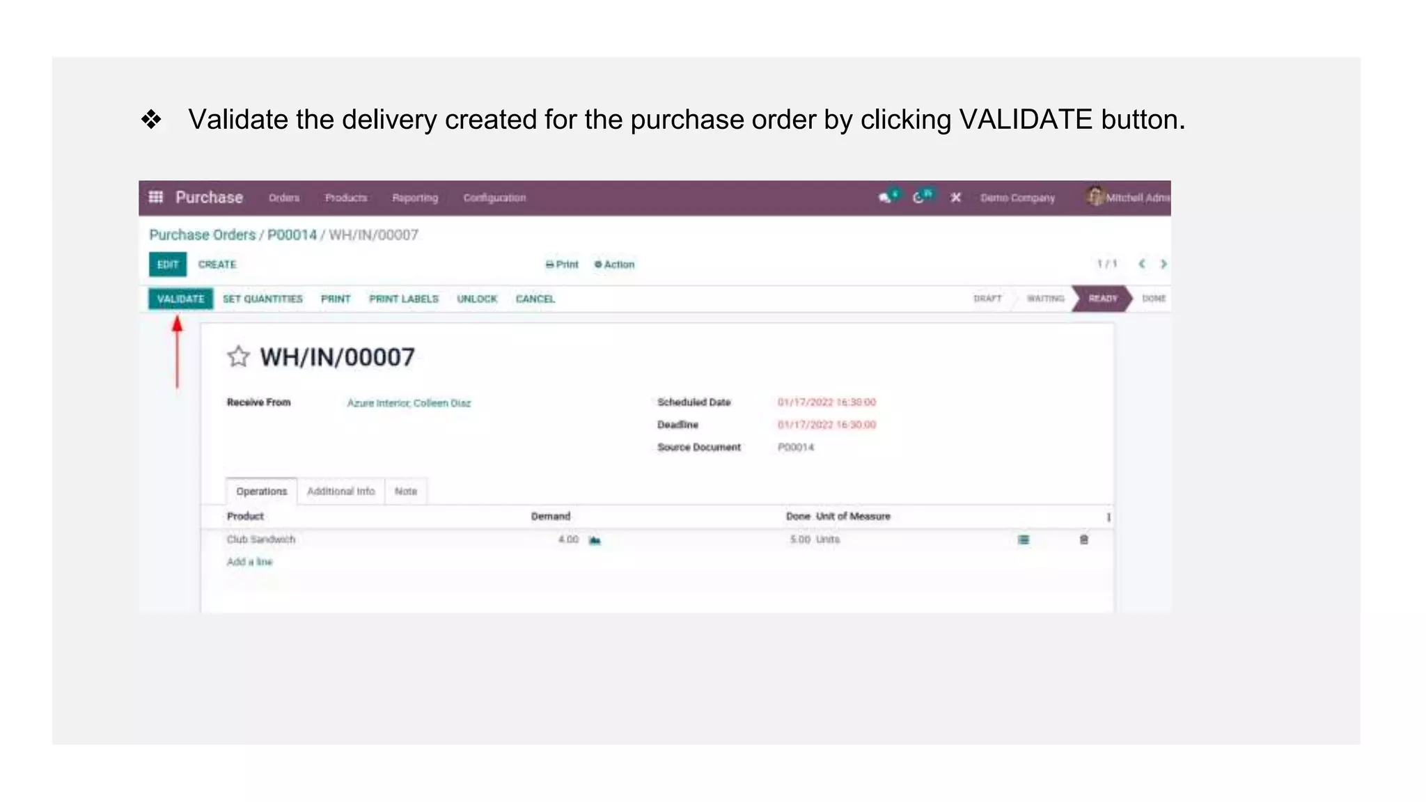 ❖ Validate the delivery created for the purchase order by clicking VALIDATE button.
 