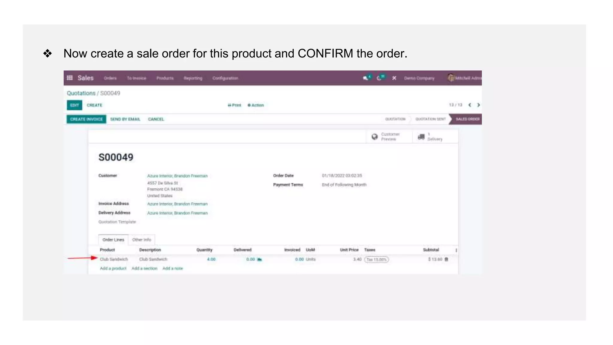 ❖ Now create a sale order for this product and CONFIRM the order.
 