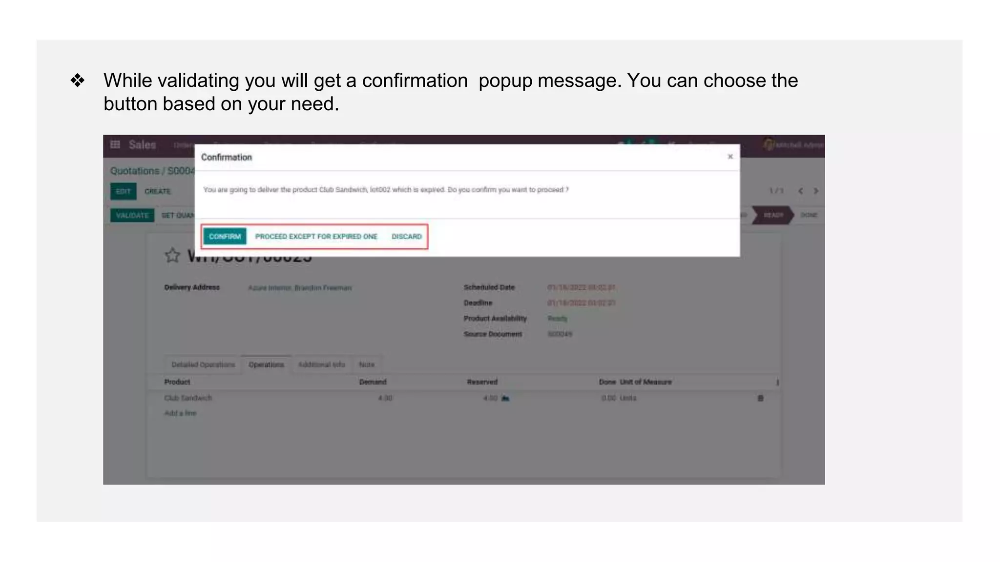 ❖ While validating you will get a confirmation popup message. You can choose the
button based on your need.
 
