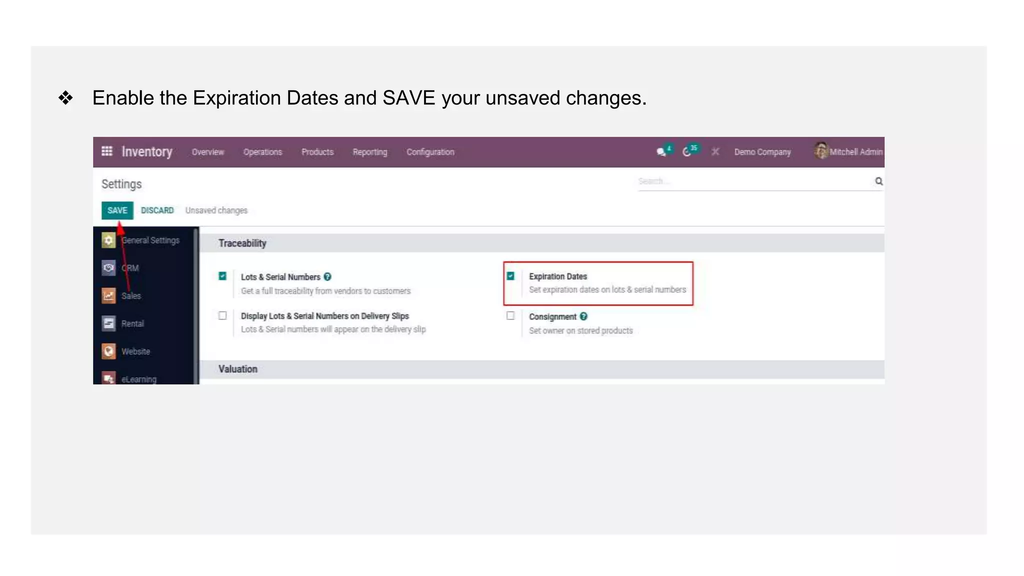 ❖ Enable the Expiration Dates and SAVE your unsaved changes.
 