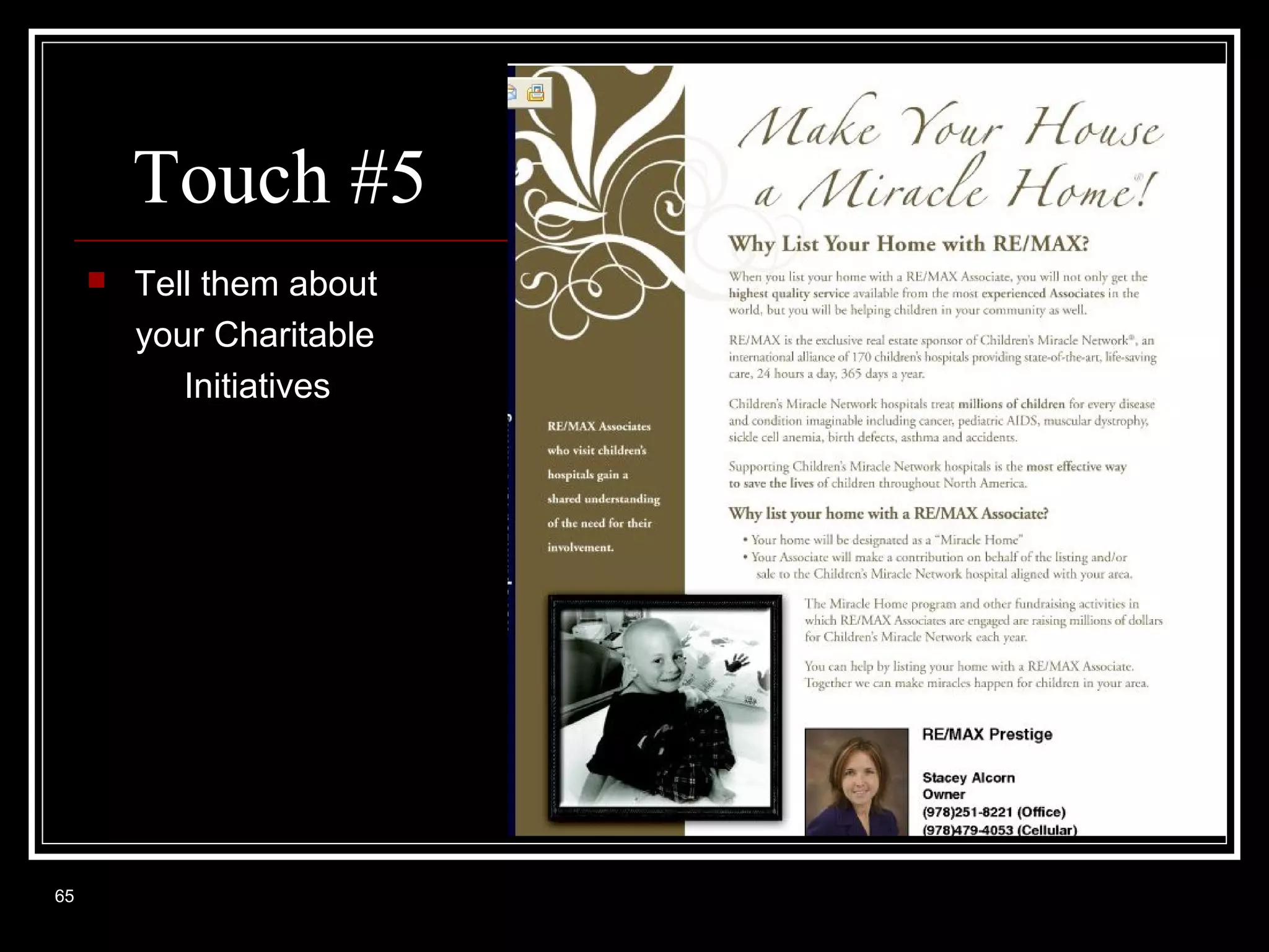 Touch #5


65

Tell them about
your Charitable
Initiatives

 