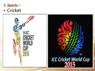 2. Sports :-
• Cricket
 
