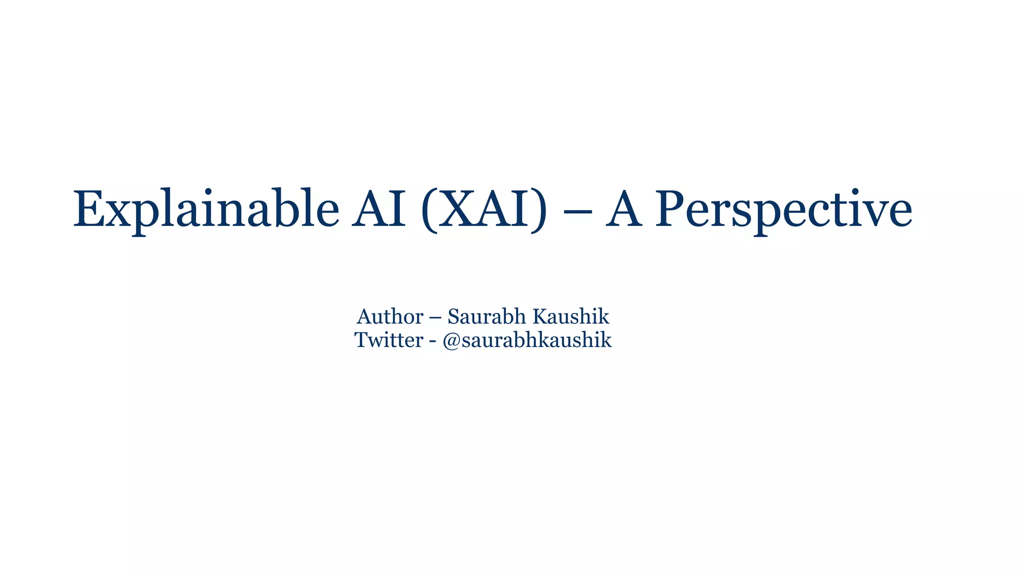 Explainable AI (XAI) - A Perspective | PDF | Technology Industry ...