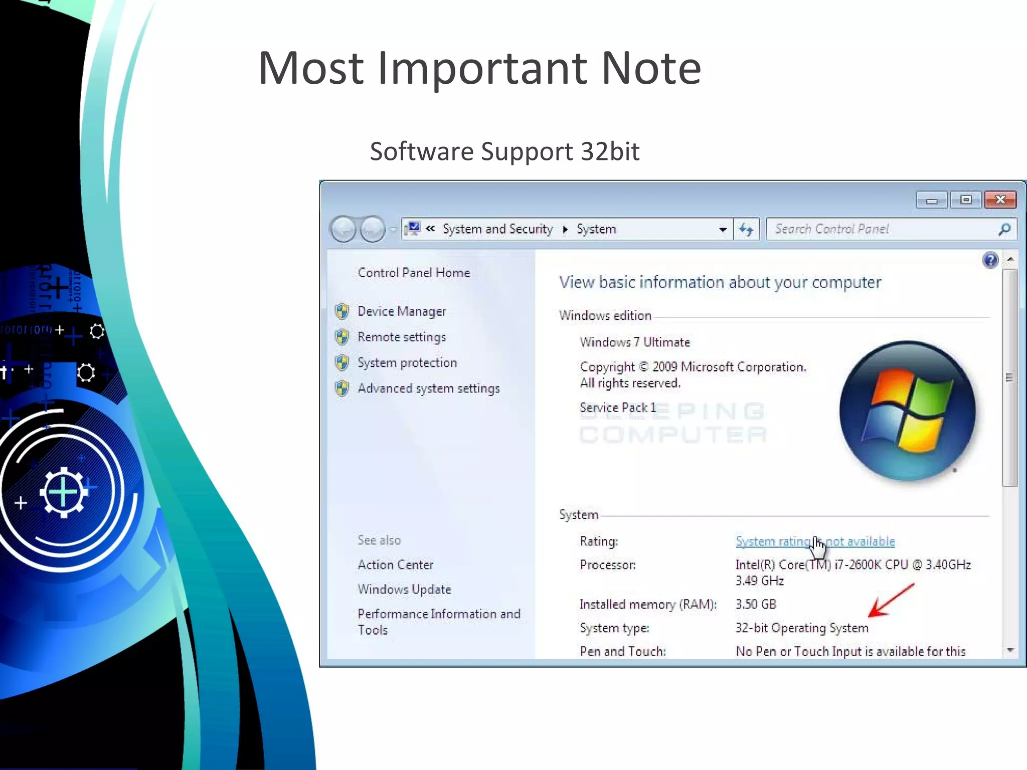 Most Important Note
Software Support 32bit