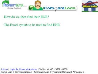 Join us | Login for Financial Advisors | SMS us at +65 – 9782 - 8606
Home Loan | Commercial Loan | Refinance Loan | *Finan...