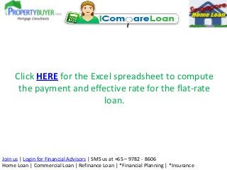 Join us | Login for Financial Advisors | SMS us at +65 – 9782 - 8606
Home Loan | Commercial Loan | Refinance Loan | *Finan...