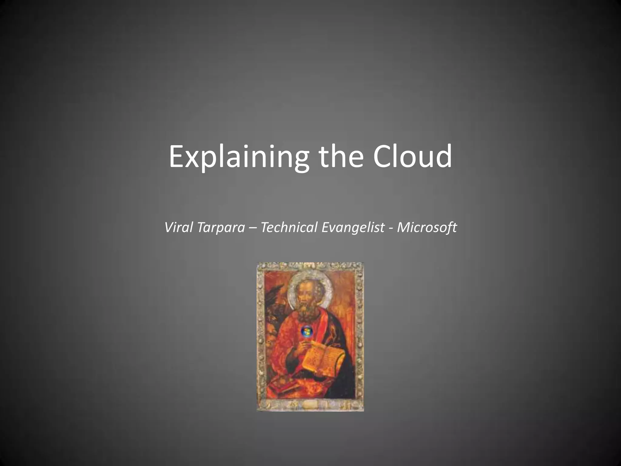 Explaining the CloudViral Tarpara – Technical Evangelist - Microsoft