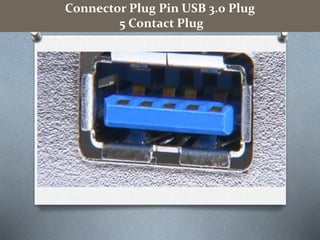 Connector Plug Pin USB 3.0 Plug
5 Contact Plug