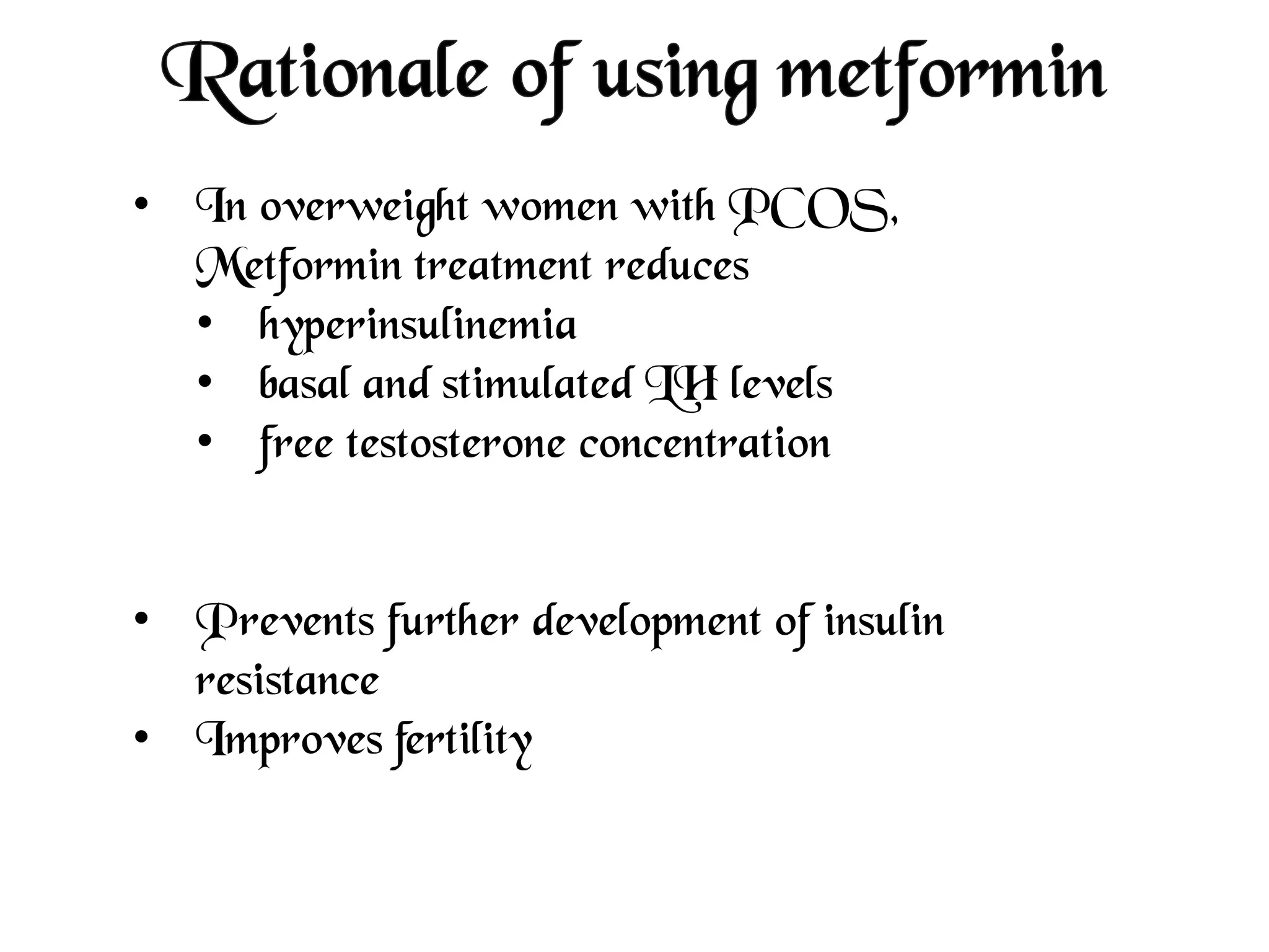 Explain the rationale of the use of metformin in polycystic ovarian syndrome PPT