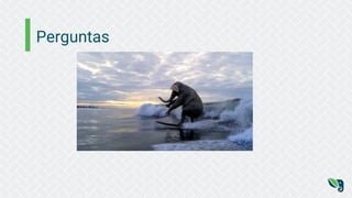 Perguntas
 