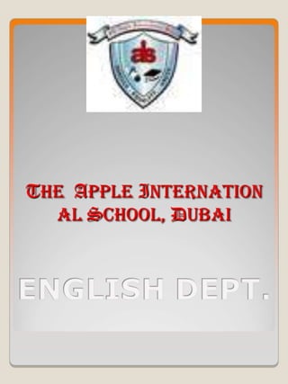 THE APPLE INTERNATION
  AL SCHOOL, DUBAI
 