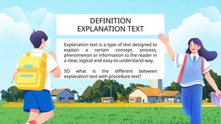 Explanation texts are pieces of writing that explain something. | PPT