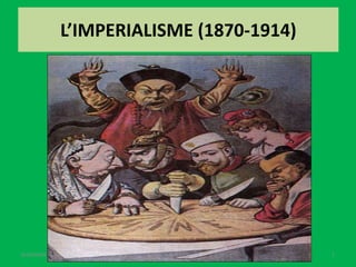 L’IMPERIALISME (1870-1914)
L'IMPERIALISME 1BUXAWEB
 