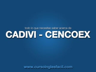 Explicando CADIVI (CENCOEX) - Pasos Generales