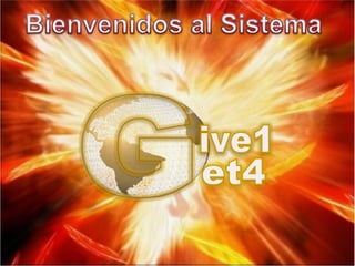 Bienvenidos al Sistema ive1 et4 G 