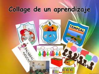 Collage de un aprendizaje
 