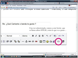 Una vez seleccionado, vamos a este botón  que se llama editor HTLM y mira lo que va a pasar… 