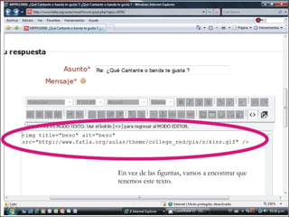 En vez de las figuritas, vamos a encontrar que tenemos este texto. 