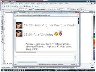 Aunque lo veas raro, dale ENTER para enviarlo a la conversación y…. Aquí está!! El icono besito listo y visible. 