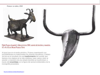 http://es.slideshare.net/elprofeleo/bloque-5
Picasso: La cabra, 1950
 