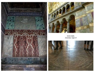 Santa Sofía.
Estambul. Siglo VI
 