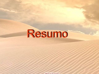 Resumo
Resumo
 