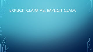 EXPLICIT CLAIM VS. IMPLICIT CLAIM
 