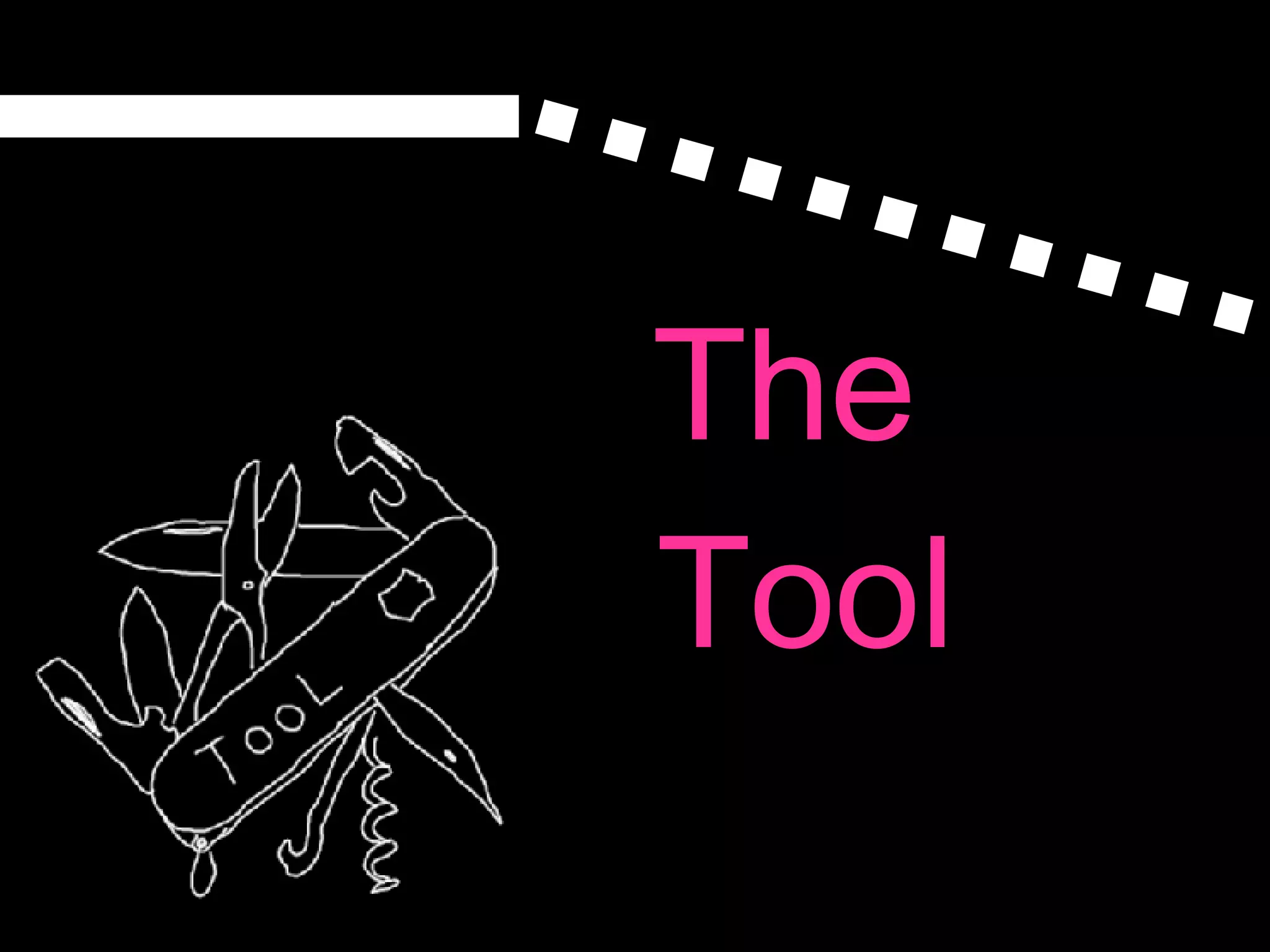 The  Tool 
