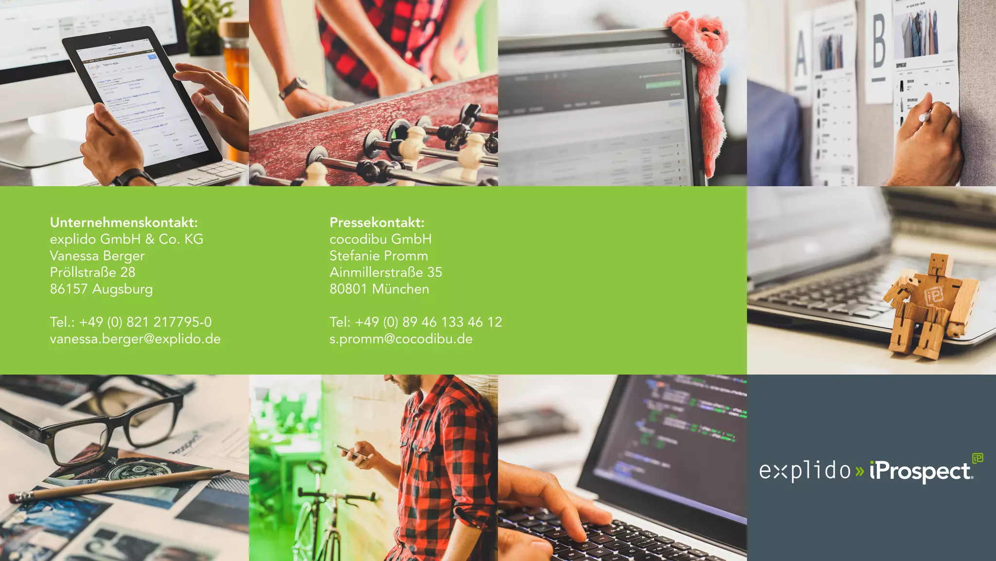 Unternehmenskontakt:
explido GmbH & Co. KG
Vanessa Berger
Pröllstraße 28
86157 Augsburg
Tel.: +49 (0) 821 217795-0
vanessa.berger@explido.de
Pressekontakt:
cocodibu GmbH
Stefanie Promm
Ainmillerstraße 35
80801 München
Tel: +49 (0) 89 46 133 46 12
s.promm@cocodibu.de
 