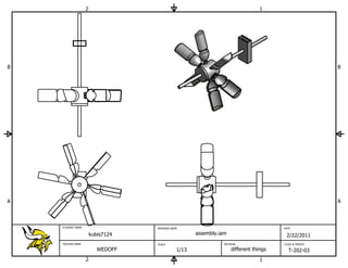 2                                                             1




B                                                                                                       B




A                                                                                                       A



    STUDENT NAME                   DRAWING NAME                                        DATE

                       kubis7124                     assembly.iam                       2/22/2011
    TEACHER NAME                   SCALE                        MATERIAL               CLASS & PERIOD

                          WEDOFF              1/13                  different things     T-202-03
                   2                                                             1
 