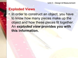[object Object],[object Object],Unit 2 – Design & Measurement 