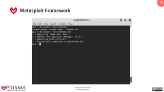 www.prismacsi.com
© All Rights Reserved.
19
Metasploit Framework
 