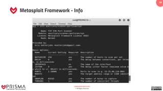 www.prismacsi.com
© All Rights Reserved.
30
Metasploit Framework - Info
 