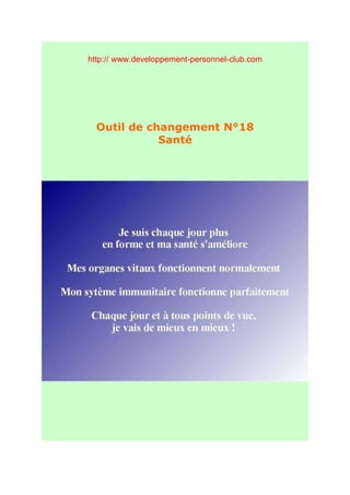 http:// www.developpement-personnel-club.com




  Outil de changement N°18
             Santé
 