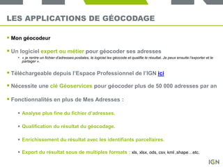 LES APPLICATIONS DE GÉOCODAGE
Ex. : géocodage d’un fichier d’adresses sur l’agglomération de Nantes avec Mon Géocodeur
 