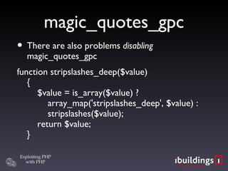 magic_quotes_gpc There are also problems  disabling  magic_quotes_gpc function stripslashes_deep($value) {   $value = is_array($value) ?   array_map('stripslashes_deep', $value) :   stripslashes($value);   return $value; } 