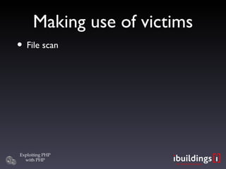 Making use of victims File scan 