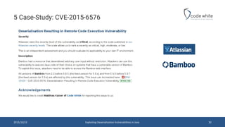 5 Case-Study: CVE-2015-6576
2015/10/23 30Exploiting Deserialization Vulnerabilities in Java
 