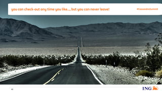 40
you can check-out any time you like..., but you can never leave! #CassandraSummit
 