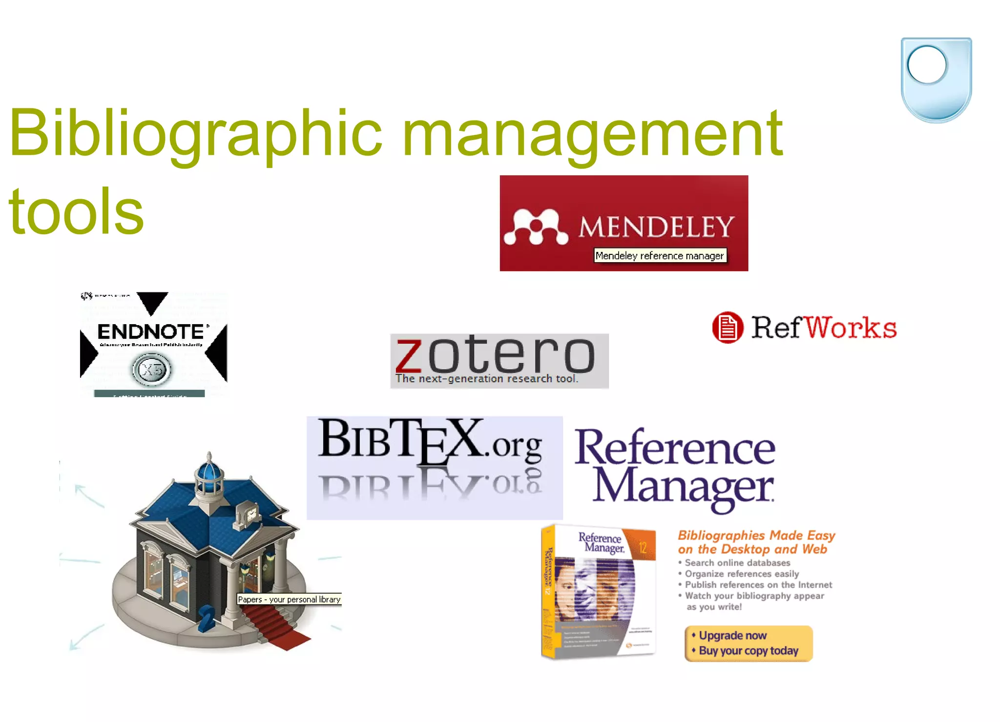 Bibliographic management
tools
 